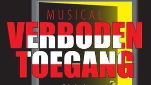 Musical ‘Verboden Toegang’ in Scagon
