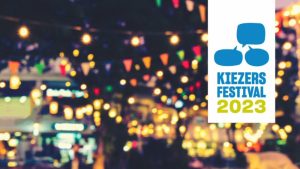 Kiezers uitgenodigd voor Kiezersfestival