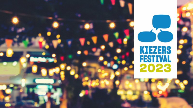 Kiezers uitgenodigd voor Kiezersfestival