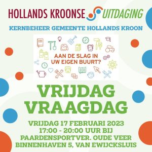 “Vrijdag Vraagdag” Hollands Kroonse Uitdaging in Van Ewijcksluis