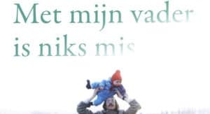 Met mijn vader is niks mis